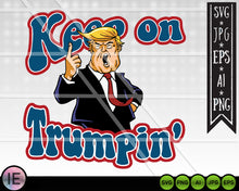 Load image into Gallery viewer, Keep On Trumpin Svg Trump svg files for cricut - LoveMyCuttables.com
