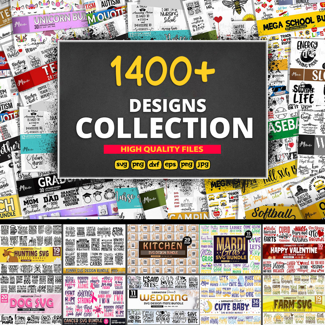 The 1400+ Mega SVG Bundle for Cricut / Silhouette / Brother / ScanNcut / Sure Cuts.