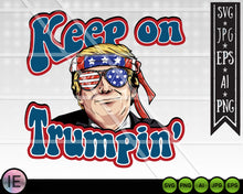 Load image into Gallery viewer, Keep on Trumpin&#39; Trump SVG cut file Cricut printable vector clip arts, shirt printable vector - LoveMyCuttables.com
